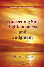 Concerning Sin, Righteousness, and Judgment