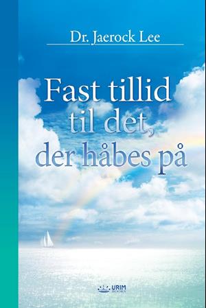 Fast tillid til det, der håbes på(Danish)