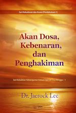 Akan Dosa, Kebenaran,  dan Penghakiman(Indonesian Edition)
