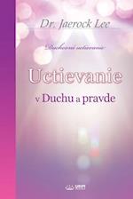 Uctievanie v Duchu a pravde(Slovak Edition)