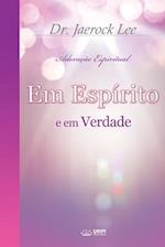 Em Espírito e em Verdade(Portuguese Edition)