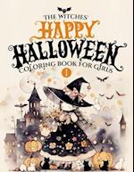 The Witches' Happy Halloween: Coloring book for Girls, Kids and Children vol.1 