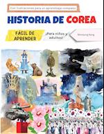 Historia de Corea fácil de aprender - ¡Para niños y adultos! Con ilustraciones para un aprendizaje completo