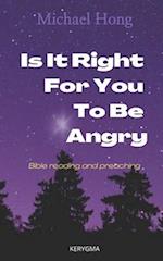Is it right for you to be angry?: Bible reading and preaching 