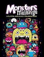 Monsters Melange: A Playful and Lovely Coloring book 