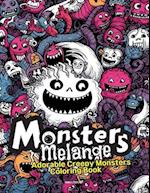 Monsters Melange: Adorable Creepy Monsters Coloring Book 