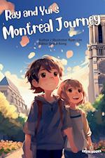 Ray and Yui's Montreal Journey