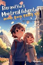 Ray and Yui's Montreal Adventure (&#47112;&#51060;&#50752; &#50976;&#51060;&#51032; &#47788;&#53944;&#47532;&#50732; &#47784;&#54744;)