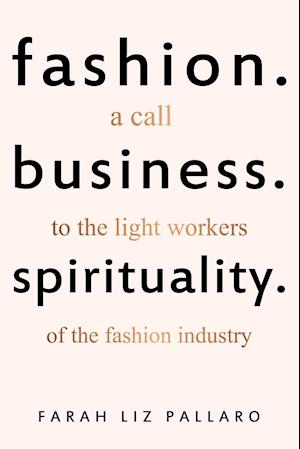 Fashion. Business. Spirituality