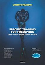 Specific Training for Freediving Deep, Static and Dynamic Apnea
