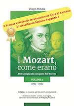 I Mozart, come erano