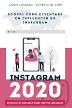 Instagram 2020 - Strategie di Instagram Marketing per Influencer