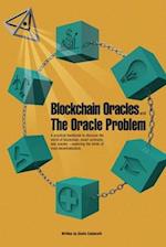 Blockchain Oracles and the Oracle Problem: A practical handbook to discover the world of blockchain, smart contracts, and oracles -exploring the limit