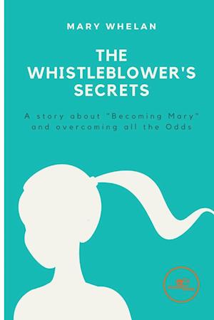 THE WHISTLEBLOWER'S SECRETS