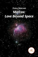 MARCOS: LOVE BEYOND SPACE