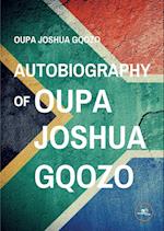 AUTOBIOGRAPHY OF OUPA JOSHUA GQOZO