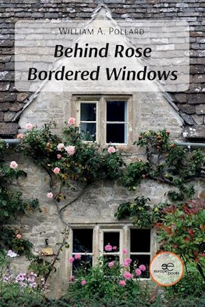 BEHIND ROSE BORDERED WINDOWS