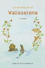 Le Avventure di Valleserena. Storie di animali ed amicizia