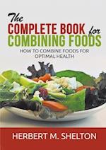 The Complete Book for Combining Foods - How to combine foods for optimal health 