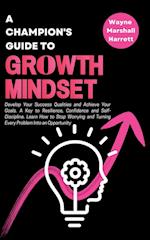 A Champion's Guide to Growth Mindset