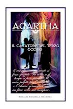 Agartha e il Cavatore del Terzo Occhio