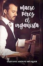 Maese Pérez, el organista