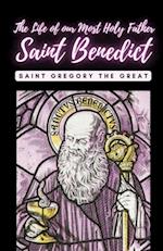 The life of our Most Holy Father Saint Benedict 