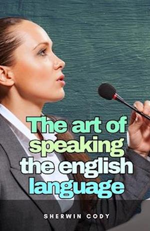 The art of speaking the english language