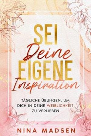 Sei deine eigene Inspiration