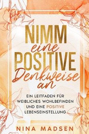 Nimm eine positive Denkweise an