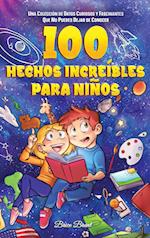 100 hechos increíbles para niños