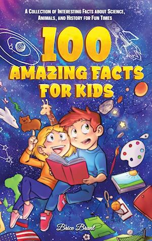 100 Amazing Facts for Kids