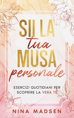 Sii la tua musa personale