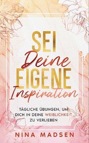 Sei deine eigene Inspiration