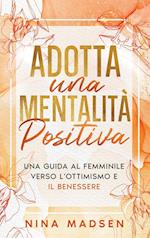 Adotta una mentalità positiva