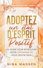 Adoptez un état d'esprit positif