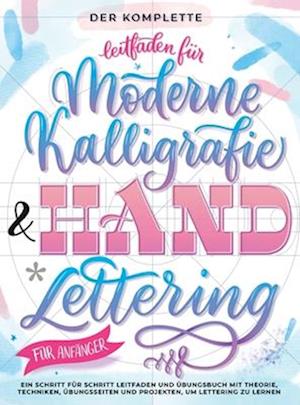 Der Komplette Leitfaden für Moderne Kalligrafie & Handlettering für Anfänger