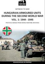 Hungarian armoured units during the Second World War - Vol. 1: 1938-1943 
