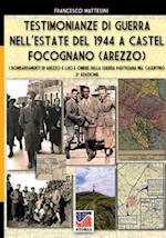 Testimonianze di guerra nell'estate del 1944 a Castel Focognano (Arezzo)