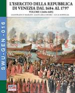 L'esercito della Repubblica di Venezia dal 1684 al 1796 - Vol. 1