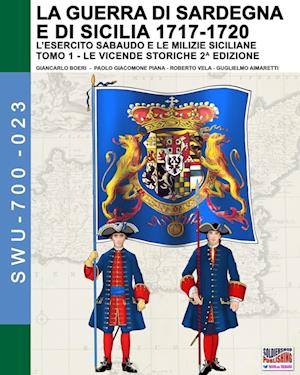 La guerra di Sardegna e di Sicilia 1717-1720 (l'esercito sabaudo e le milizie siciliane)