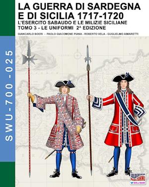 La guerra di Sardegna e di Sicilia 1717-1720 (L'esercito sabaudo e le milizie siciliane) - Vol. 3