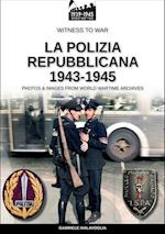 La polizia repubblicana 1943-1945