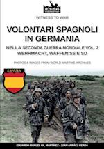 Volontari spagnoli in Germania durante la Seconda Guerra Mondiale - Vol. 2