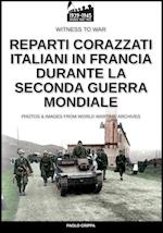 Reparti corazzati italiani in Francia durante la seconda guerra mondiale