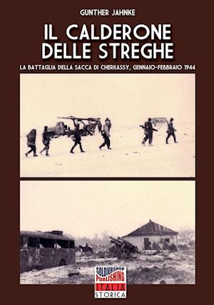 Il calderone delle streghe (la battaglia della sacca di Cherkassy)