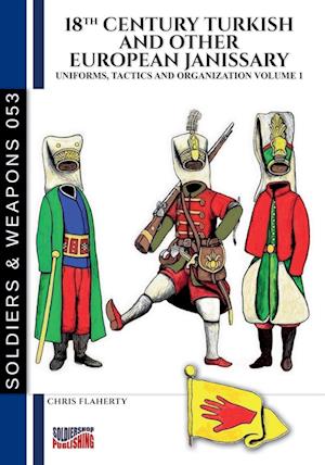 18th Century Turkish and other European Janissary - Vol. 1