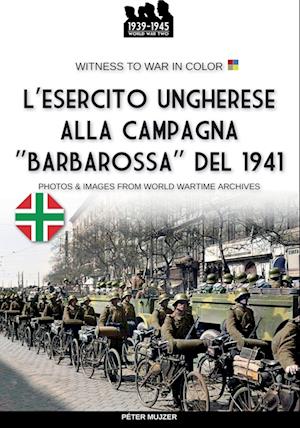 L'esercito ungherese alla campagna "Barbarossa"