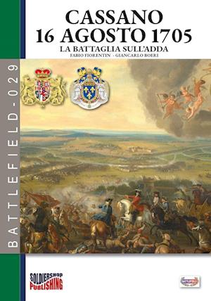 Cassano 16 agosto 1705 - La battaglia sull'Adda