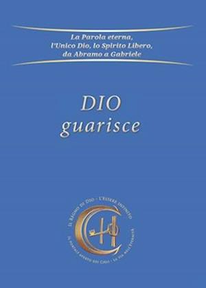 Dio guarisce